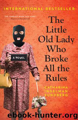 The Little Old Lady Who Broke All the Rules by Catharina Ingelman-Sundberg