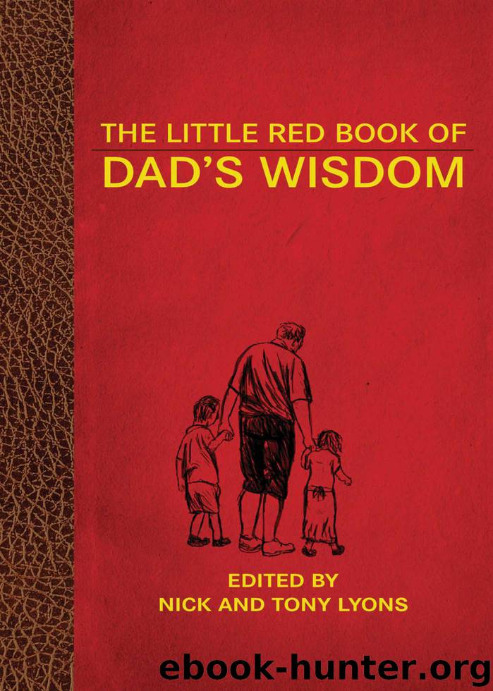 The Little Red Book of Dad's Wisdom by Nick Lyons Tony Lyons