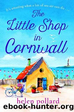 The Little Shop in Cornwall: A heartwarming and feel good beach read by Helen Pollard