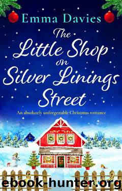 The Little Shop on Silver Linings Street: An absolutely unforgettable Christmas romance by Emma Davies