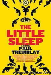 The Little Sleep by Paul Tremblay