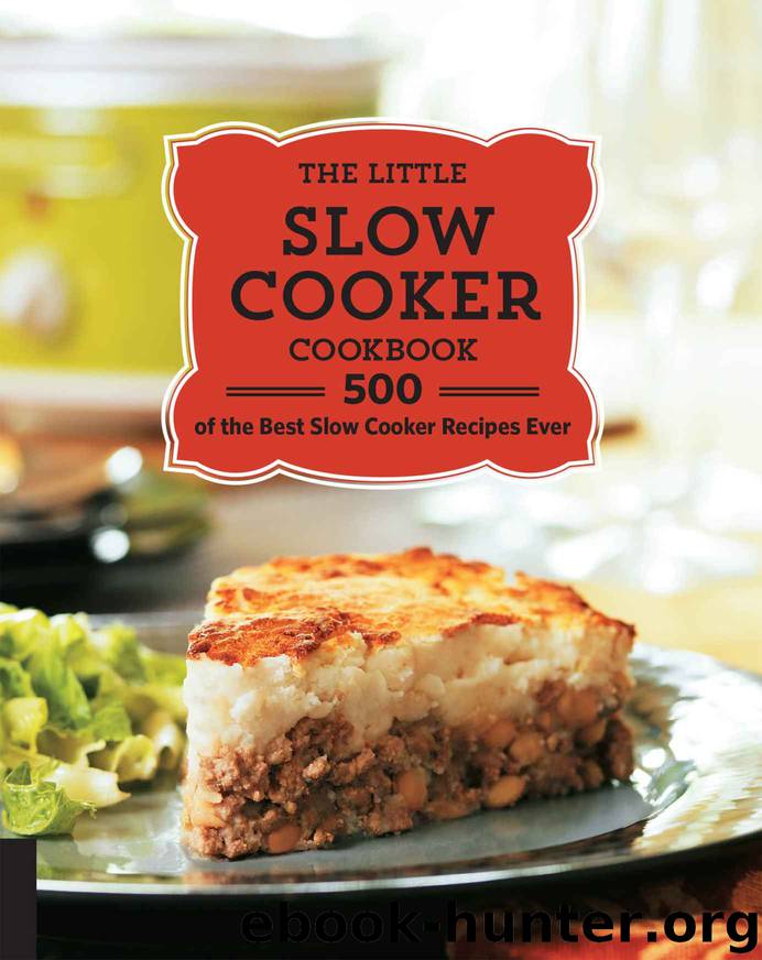 The Little Slow Cooker Cookbook: 500 of the Best Slow Cooker Recipes Ever by Publishing Quarto