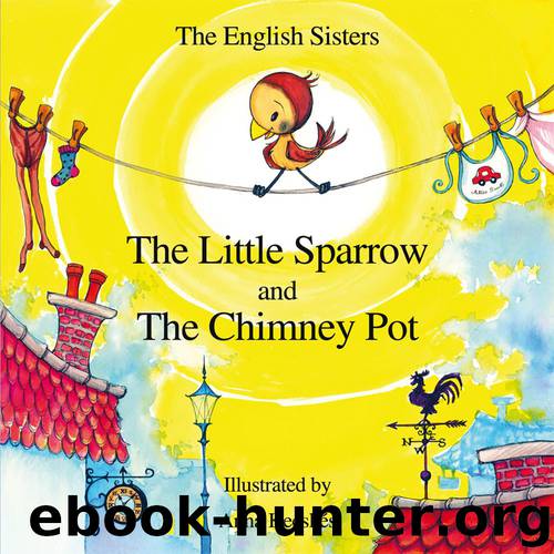 The Little Sparrow and the Chimney Pot by Violeta Zuggo