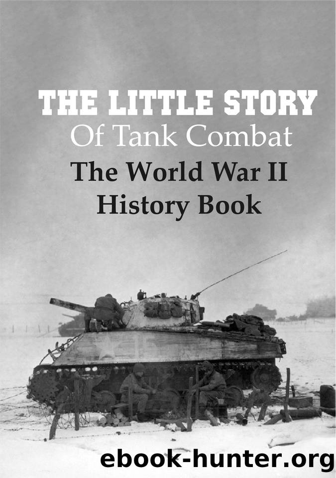 The Little Story Of Tank Combat The World War Ii History Book: Tank Battalion Story by Medico Jeannie