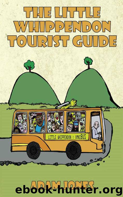 The Little Whippendon Tourist Guide by Adam Jones