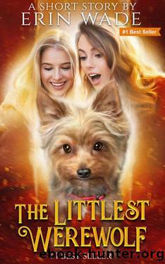 The Littlest Werewolf by Erin Wade