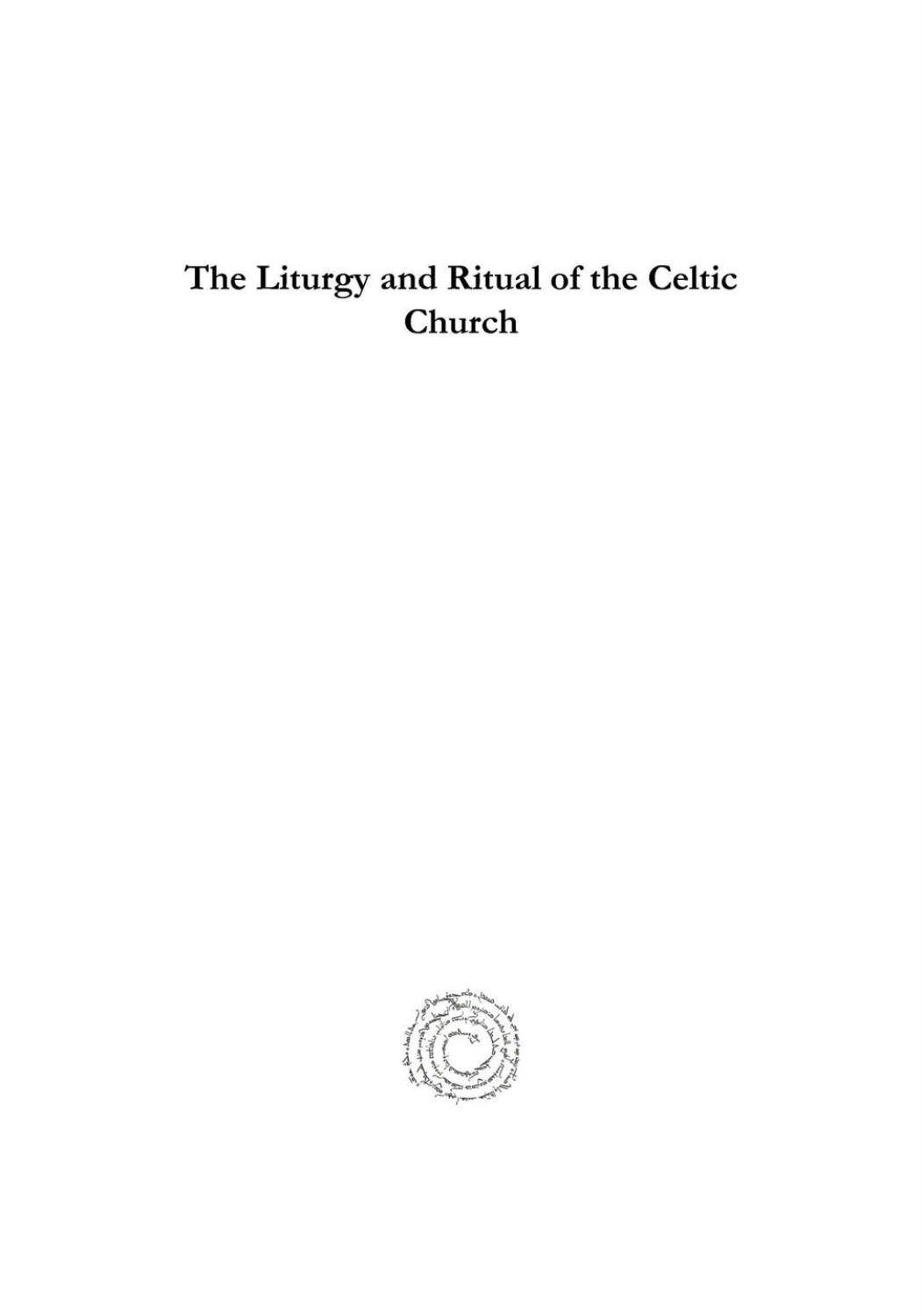 The Liturgy and Ritual of the Celtic Church by Frederick Edward Warren