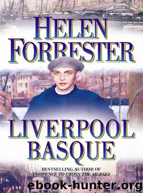 The Liverpool Basque by Helen Forrester