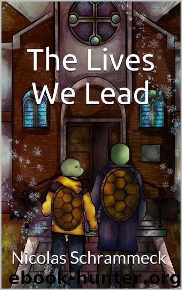 The Lives We Lead (A Student In Need Book 2) by Nicolas Schrammeck