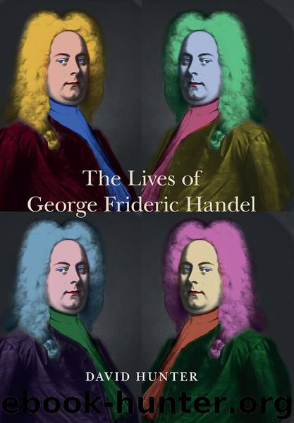The Lives of George Frideric Handel by David Hunter