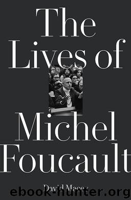 The Lives of Michel Foucault by David Macey