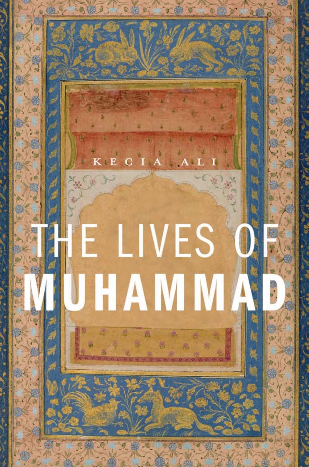 The Lives of Muhammad by Kecia Ali