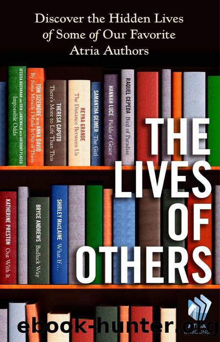 The Lives of Others: Discover the Hidden Lives of Some of Our Favorite Atria Authors by unknow