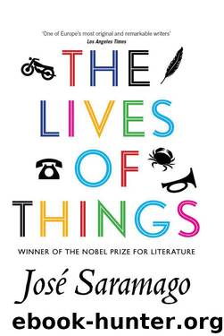 The Lives of Things by Jose Saramago