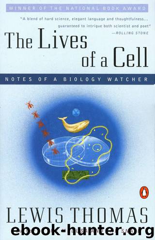 The Lives of a Cell: Notes of a Biology Watcher by Lewis Thomas