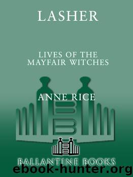 The Lives of the Mayfair Witches #02 - Lasher by Anne Rice