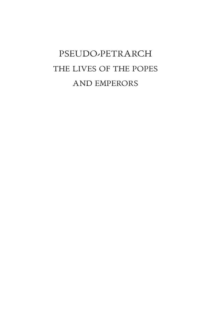 The Lives of the Popes and Emperors by Pseudo Petrarch; Aldo S. Bernardo; Tania Zampini; Tania Zampini