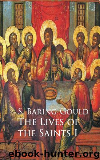 The Lives of the Saints I by S. Baring-Gould