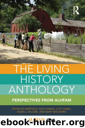 The Living History Anthology by Martha B. Katz-Hyman & Cliff Jones & Susan J. McCabe & Mary Seelhorst