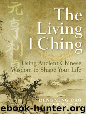 The Living I Ching by Ming-Dao Deng