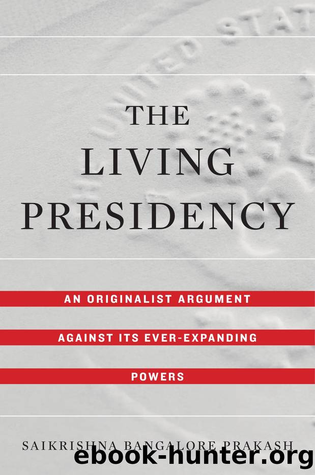 The Living Presidency by Saikrishna Bangalore Prakash