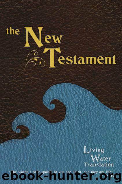 The Living Water New Testament by Roy Mayfield