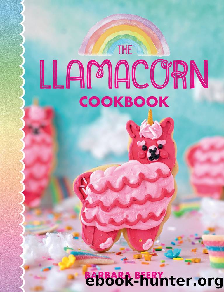 The Llamacorn Cookbook by Barbara Beery