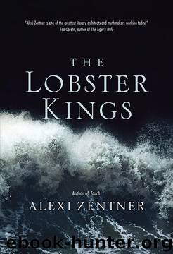 The Lobster Kings by Alexi Zentner