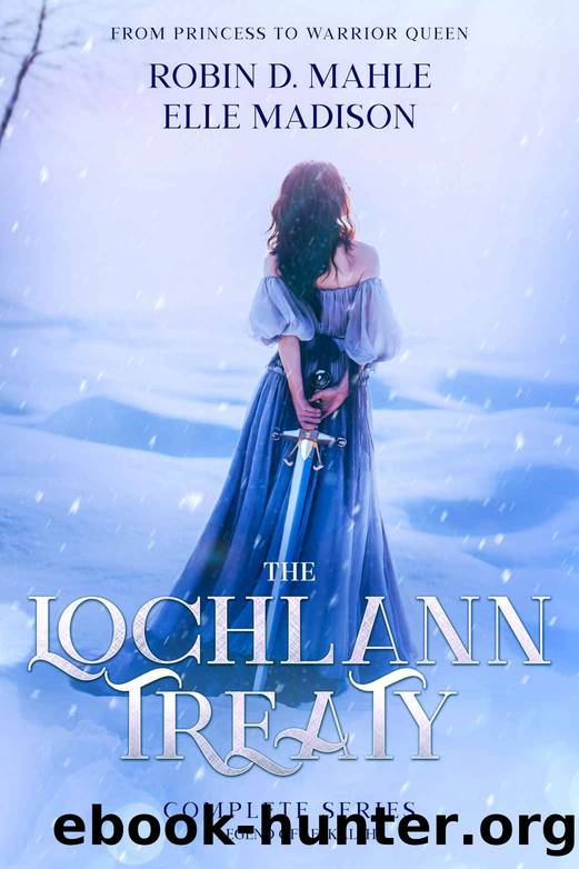 The Lochlann Treaty- Complete Series by Robin D Mahle & Elle Madison
