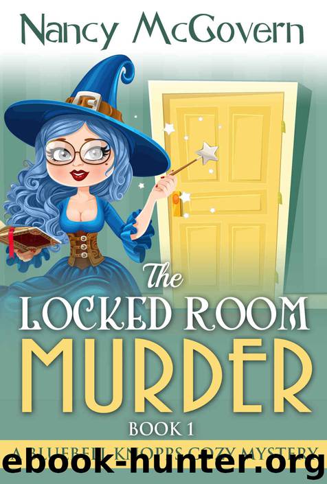 The Locked Room Murder: A Witch Cozy Mystery (A Bluebell Knopps Cozy Mystery Book 1) by Nancy McGovern & Emma Lee
