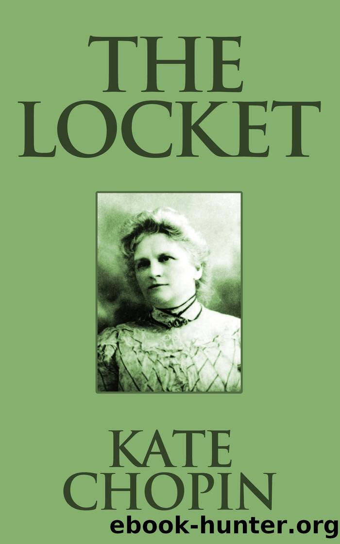 The Locket by Kate Chopin