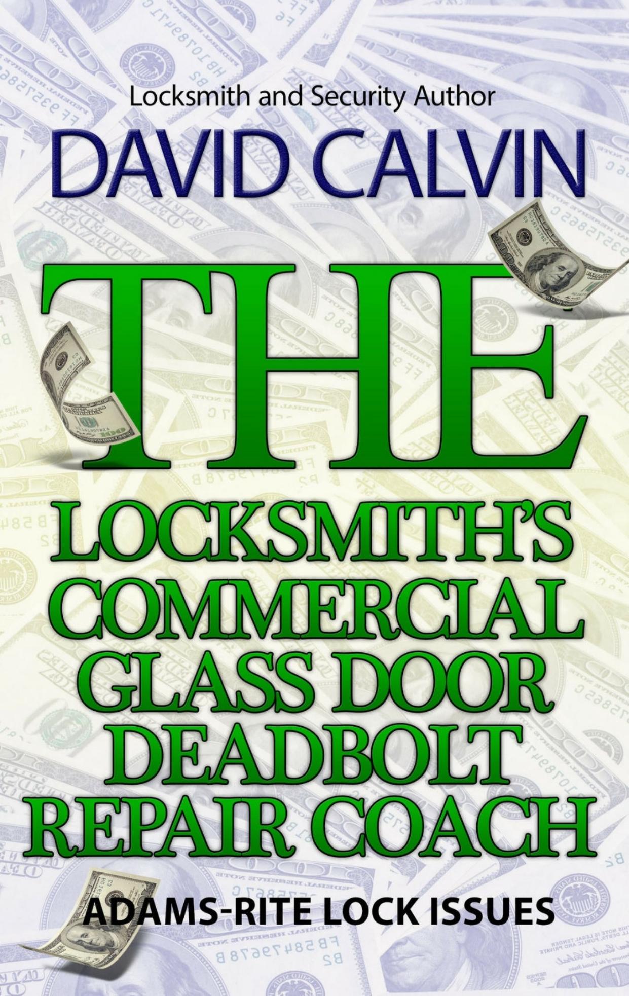 The Locksmith's Commercial Glass Door Deadbolt Repair Coach: Adams-Rite Lock Issues by David Calvin