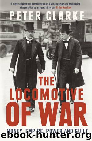 The Locomotive of War by Peter Clarke