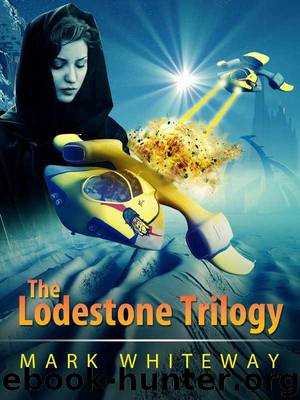 The Lodestone Trilogy by Mark Whiteway