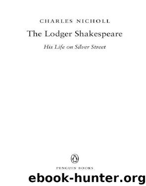 The Lodger Shakespeare by Charles Nicholl