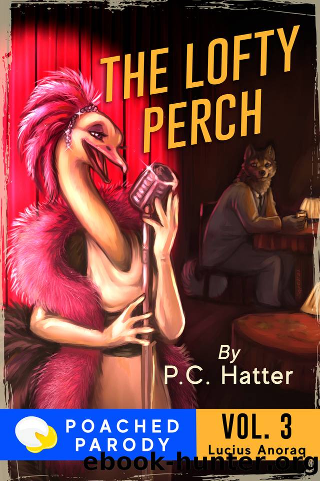 The Lofty Perch: Poached Parody by Bender Stacy & Hatter P.C