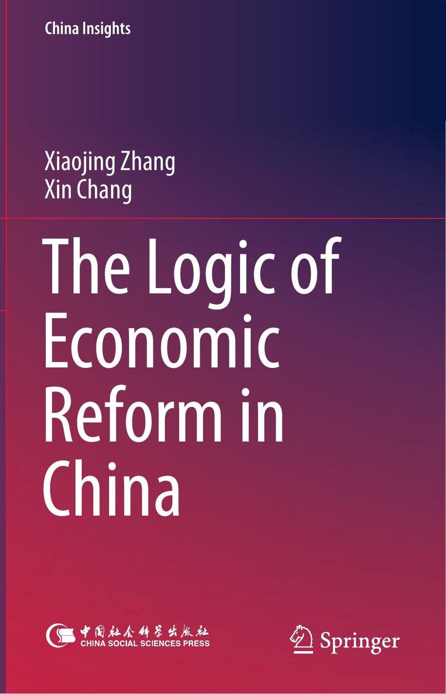 The Logic of Economic Reform in China by Xiaojing Zhang Xin Chang (auth.)