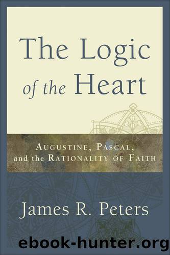 The Logic of the Heart by James R. Peters