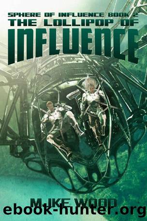 The Lollipop of Influence (The Sphere of Influence Book 2) by Mjke Wood