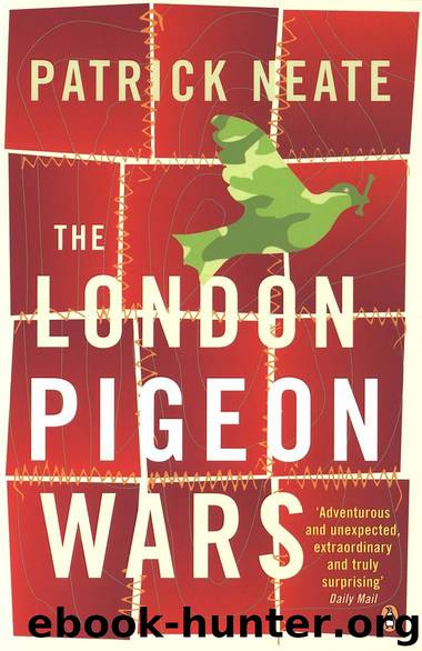 The London Pigeon Wars by Patrick Neate