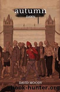 The London Trilogy | Book 1 | Autumn: Dawn by Moody David