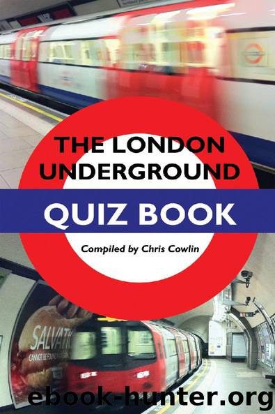 The London Underground Quiz Book by Chris Cowlin