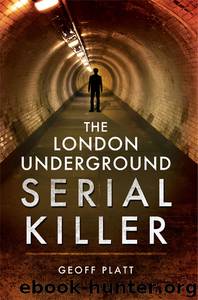 The London Underground Serial Killer by Geoff