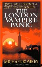 The London Vampire Panic (2001) by Michael Romkey