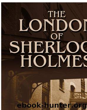 The London of Sherlock Holmes by Thomas Bruce Wheeler