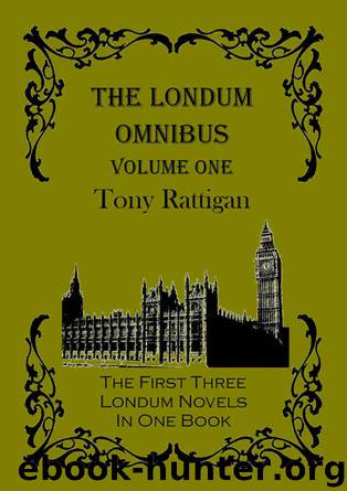 The Londum Omnibus Volume One (The Londum Series Book 4) by Tony Rattigan