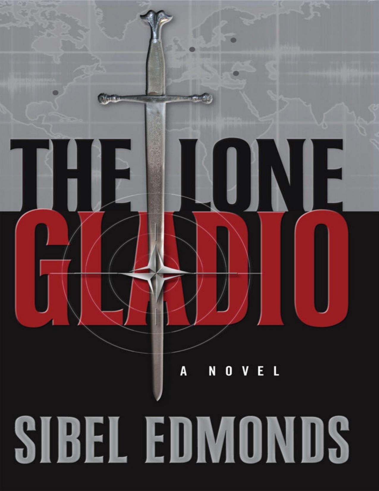 The Lone Gladio: A Novel by Sibel D Edmonds
