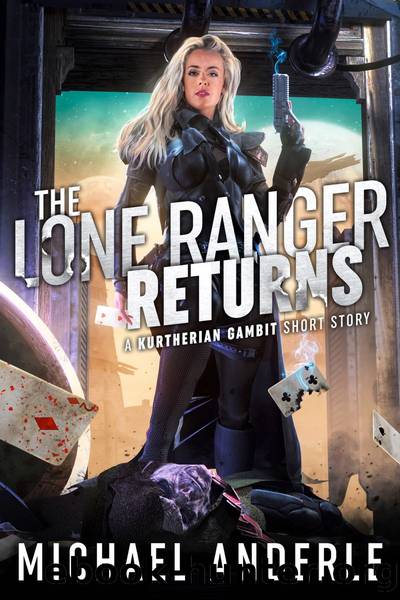 The Lone Ranger Returns by Michael Anderle