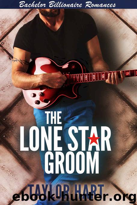 The Lone Star Groom: Bachelor Billionaire Romances by Taylor Hart