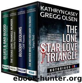 The Lone Star Love Triangle: True Crime by Gregg Olsen & Kathryn Casey & Rebecca Morris